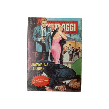 Fatti Oggi – Drammatica Illusione | Fumetto Cronaca Nera Vintage