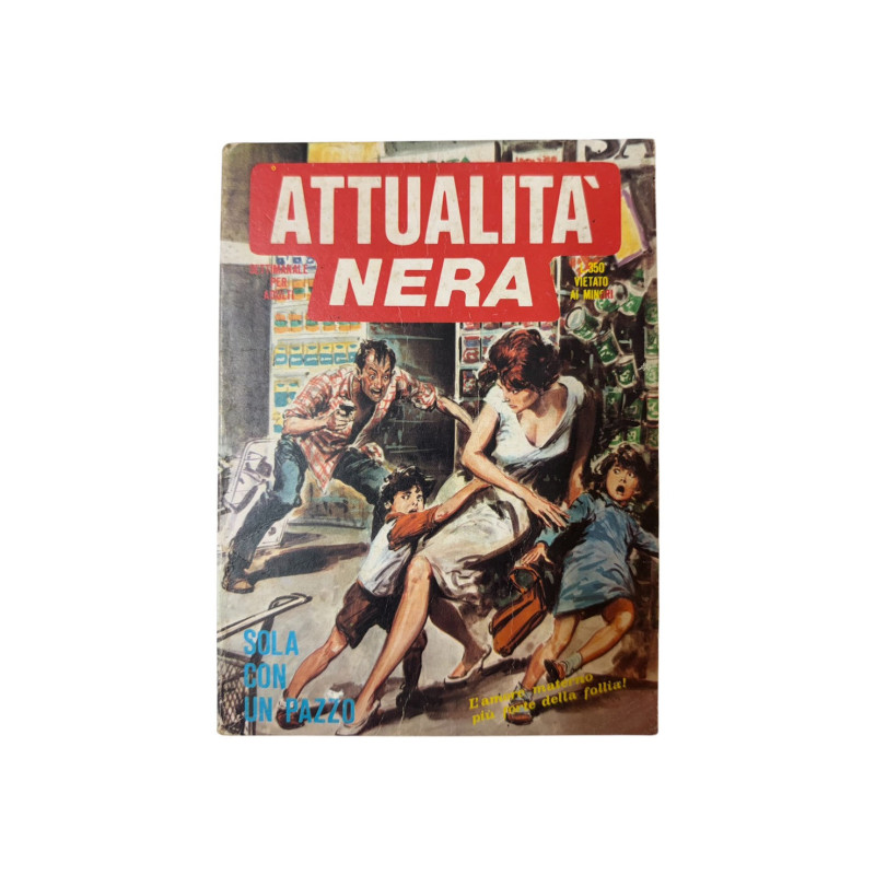 Attualità Nera – Sola con un pazzo | Fumetto Cronaca Nera Vintage